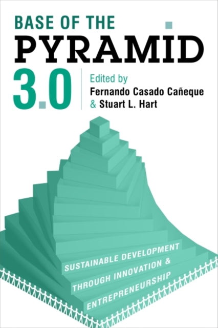 Book cover of: Base of the Pyramid 3.0. By: Stuart L. Hart