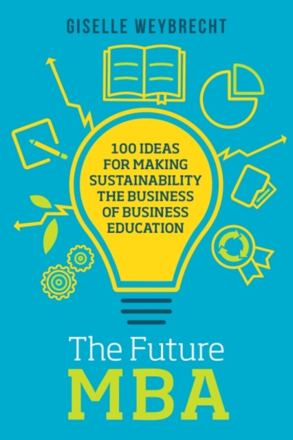Book cover of: Future MBA. By: Giselle Weybrecht