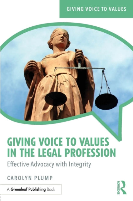 Book cover of: Giving Voice to Values in the Legal Profession. By: Carolyn Plump