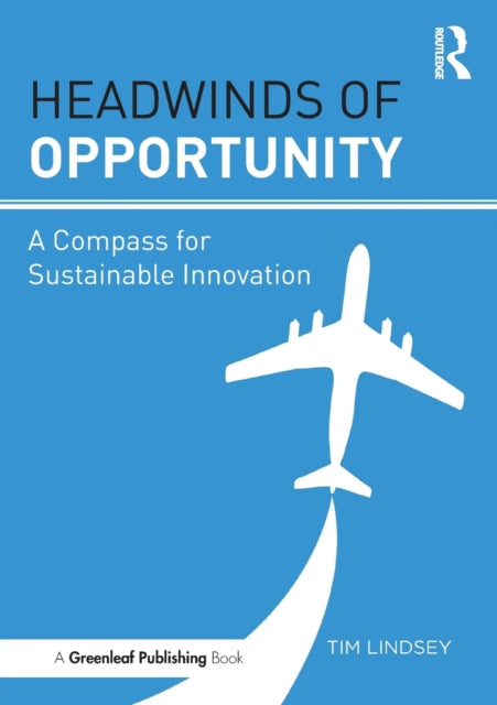 Book cover of: Headwinds of Opportunity. By: Tim Lindsey