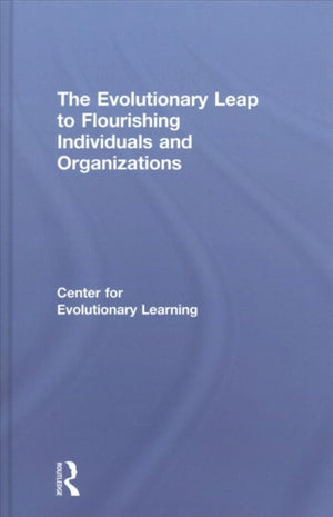 Evolutionary Leap to Flourishing Individuals and Organizations