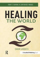 Book cover of: Healing the World. By: Sandra Waddock