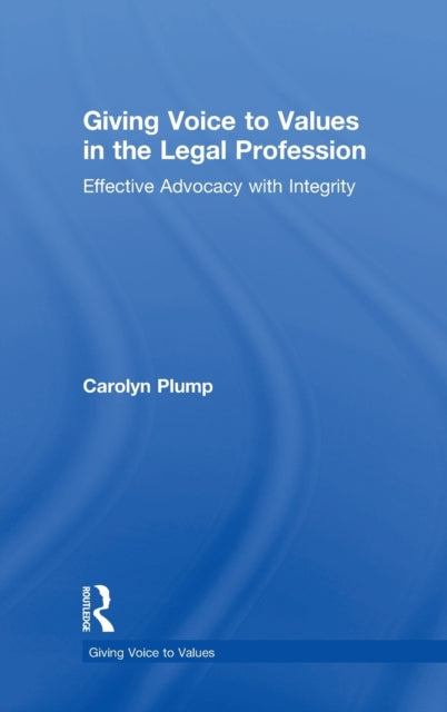 Book cover of: Giving Voice to Values in the Legal Profession. By: Carolyn Plump