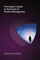 Book cover of: Lawyer's Guide to the Future of Practice Management. By: DRANE