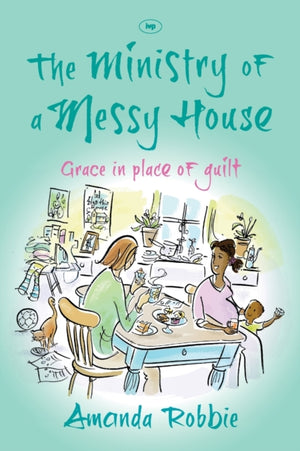 Ministry of a Messy House