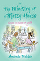 Book cover of: Ministry of a Messy House. By: Amanda Robbie