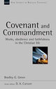 Book cover of: Covenant and Commandment. By: Bradley G. Green