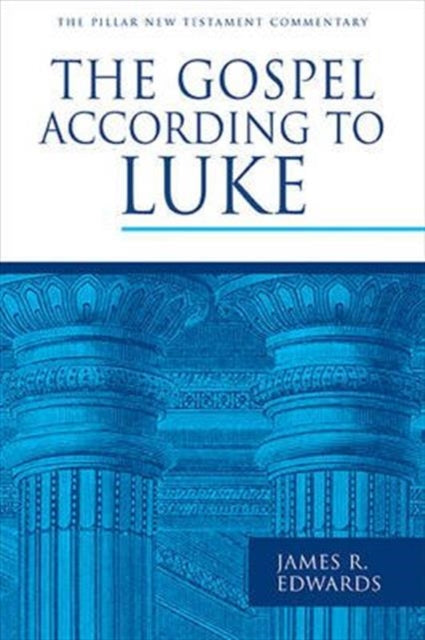 Book cover of: Gospel According to Luke. By: James R. Edwards