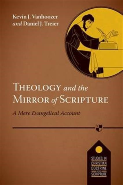 Book cover of: Theology and the Mirror of Scripture. By: Kevin J. Vanhoozer