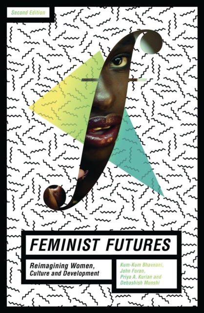 Book cover of: Feminist Futures. By: Kum-Kum Bhavnani