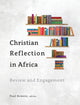 Book cover of: Christian Reflection in Africa