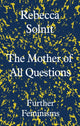 Mother of All Questions, Further Feminisms 9781783783557 Rebecca Solnit