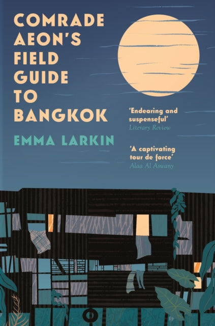 Book cover of: Comrade Aeon’s Field Guide to Bangkok. By: Emma Larkin