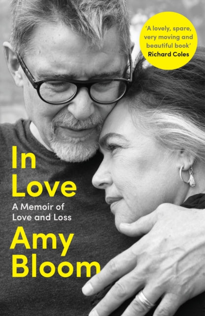 In Love, A Memoir of Love and Loss 9781783788019 Amy Bloom