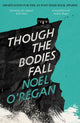 Book cover of: Though the Bodies Fall. By: Noel O'Regan