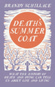 Book cover of: Death's Summer Coat. By: Brandy Schillace