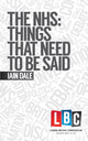 Book cover of: NHS: Things That Need to be Said. By: Iain Dale