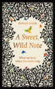 Book cover of: Sweet, Wild Note. By: Richard Smyth