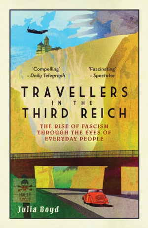 Travellers in the Third Reich, The Rise of Fascism Seen Through the Eyes of Everyday People