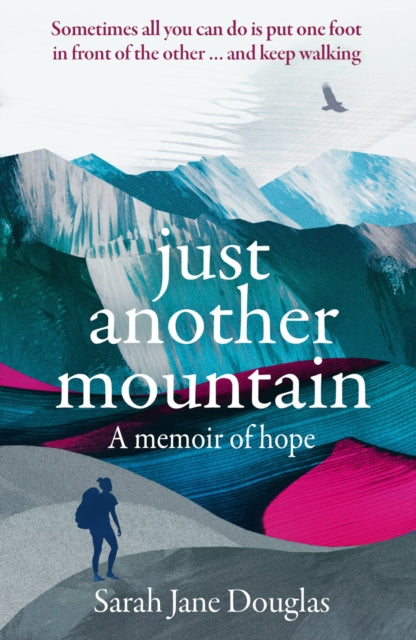 Book cover of: Just Another Mountain. By: Sarah Jane Douglas