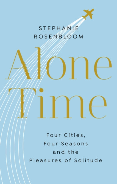 Book cover of: Alone Time. By: Stephanie Rosenbloom