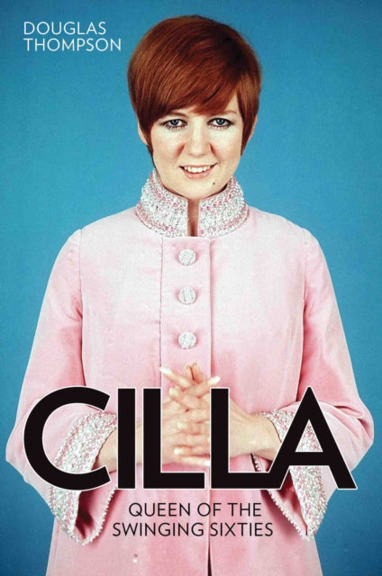 Book cover of: Cilla: 1943-2015. By: Thompson, Douglas