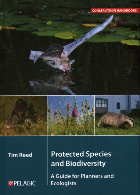 Book cover of: Protected Species and Biodiversity. By: Tim Reed