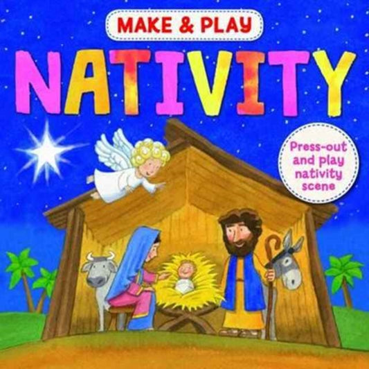 Book cover of: Make & Play Nativity. By: Samantha Hilton