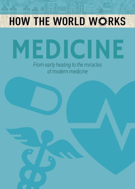 Book cover of: How the World Works: Medicine. By: Anne Rooney