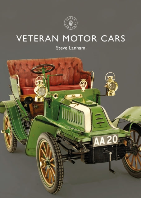 Book cover of: Veteran Motor Cars. By: Steve Lanham
