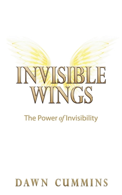 Book cover of: Invisible Wings. By: Dawn Cummins