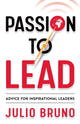 Book cover of: Passion To Lead. By: Júlio Bruno