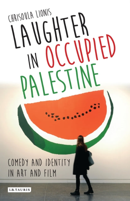 Book cover of: Laughter in Occupied Palestine. By: Chrisoula Lionis