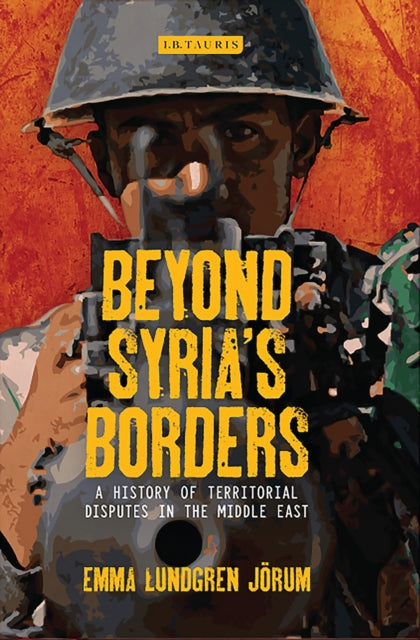 Book cover of: Beyond Syria’s Borders. By: Emma Lundgren Jörum