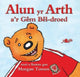 Book cover of: Cyfres Alun yr Arth: Alun yr Arth a'r Gem Bel-Droed. By: Morgan Tomos