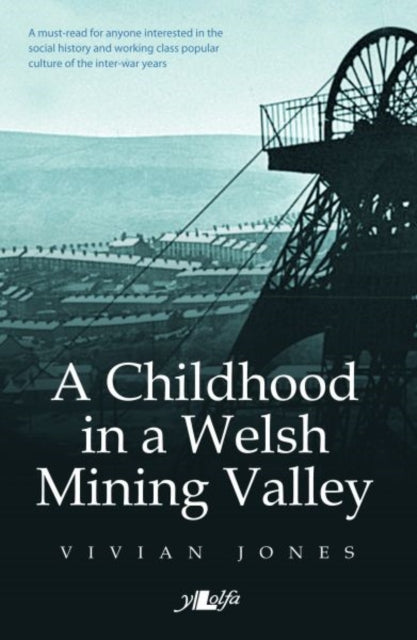 A Childhood in a Welsh Mining Valley