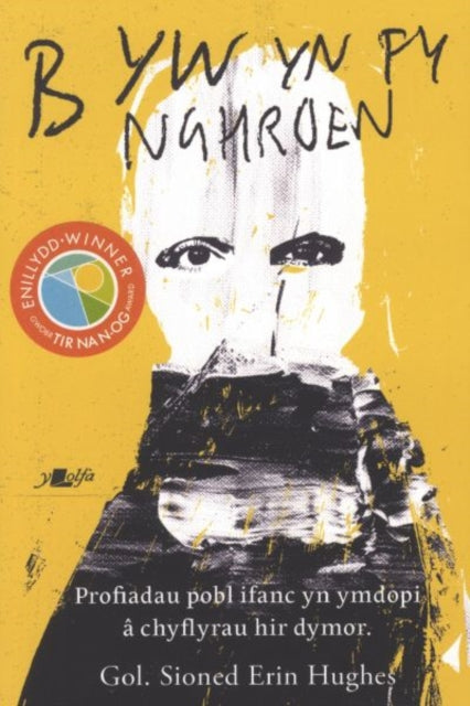 Book cover of: Byw yn fy Nghroen - Profiadau Pobl Ifanc Sy'n Dioddef yn Dawel
