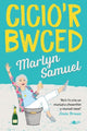 Book cover of: Cicio'r Bwced. By: Marlyn Samuel
