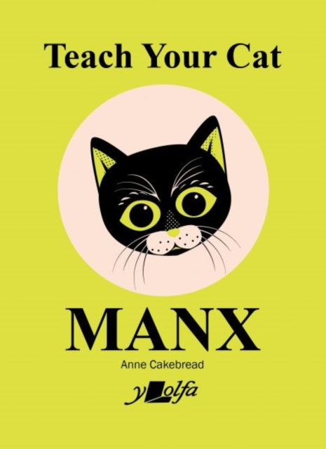 Teach Your Cat Manx 9781784618315 Anne Cakebread