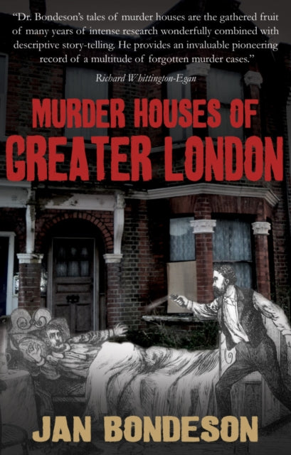 Book cover of: Murder Houses of Greater London. By: Jan Bondeson