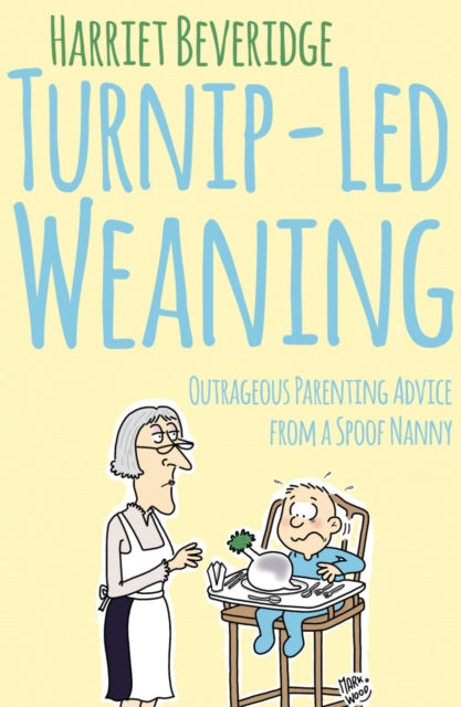 Book cover of: Turnip-Led Weaning. By: Harriet Beveridge