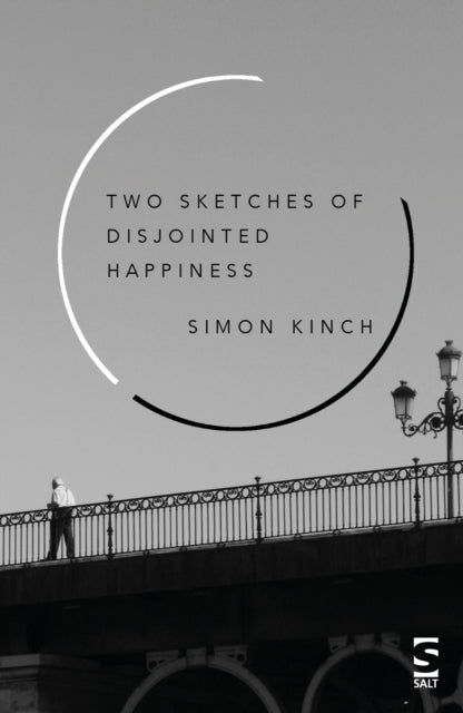Book cover of: Two Sketches of Disjointed Happiness. By: Simon Kinch