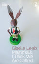 Book cover of: Mammals, I Think We Are Called. By: Giselle Leeb