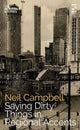 Book cover of: Saying Dirty Things in Regional Accents. By: Neil Campbell