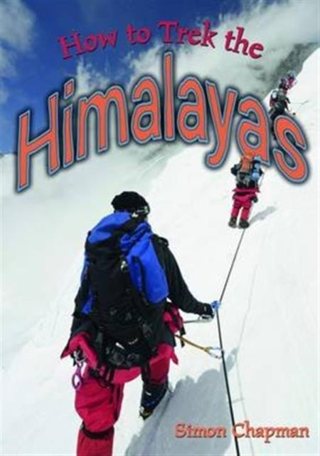 Book cover of: How to Trek the Himalayas