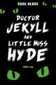 Book cover of: Doctor Jekyll and Little Miss Hyde. By: Tony Lee