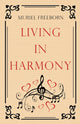 Book cover of: Living in Harmony. By: Muriel Freeborn