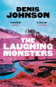 Book cover of: Laughing Monsters. By: Denis Johnson