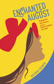 Book cover of: Enchanted August. By: Brenda Bowen