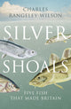 Book cover of: Silver Shoals. By: Charles Rangeley-Wilson